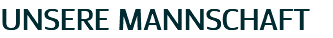 UNSERE MANNSCHAFT