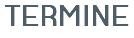 TERMINE